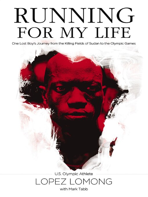 Running for My Life : One Lost Boy's Journey from the Killing Fields of Sudan to the Olympic Games